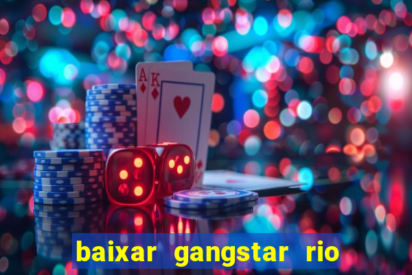 baixar gangstar rio cidade dos santos java